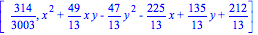 [314/3003, x^2+49/13*x*y-47/13*y^2-225/13*x+135/13*y+212/13]